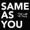 Same As You - The Lies We Told - EP